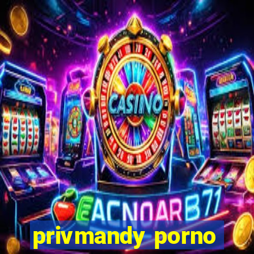 privmandy porno